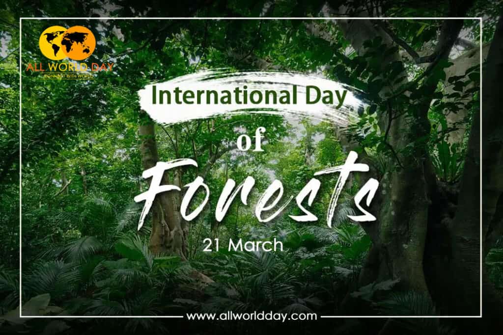 World Forestry Day 2023 : Theme, Quotes, Activities, Importance world forestry day