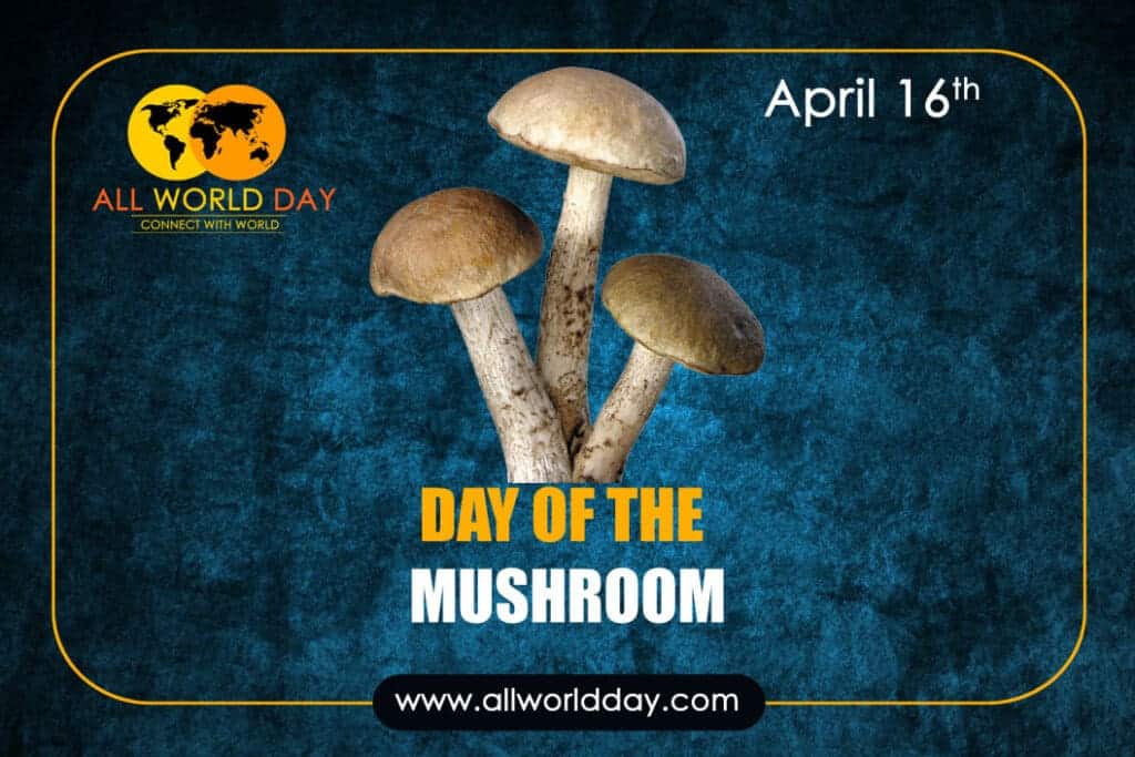 Day of the Mushroom