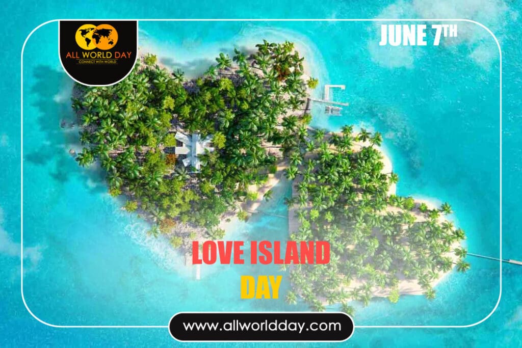 Love Island Day 2023: Theme, History, Quotes, Date Love Island Day
