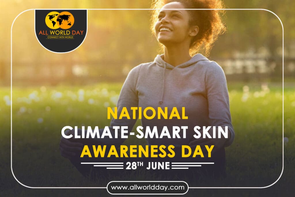 National Climate-Smart Skin Awareness Day