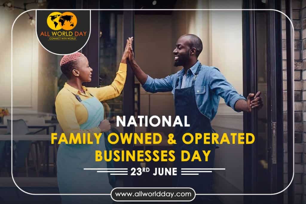 National Family Owned & Operated Businesses Day 2023: Theme, History, Significance, Date, Celebration National Family Owned & Operated Businesses Day